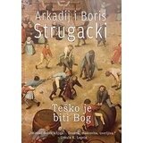 Čarobna knjiga Arkadij Strugacki, Boris Strugacki
 - Teško je biti Bog