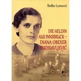 Boško Lomović
 - Die Heldin aus Innsbruck – Diana Obexer Budisavljević