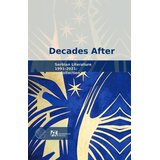 Akademska Knjiga Grupa autora - Decades after: Serbian literature 1991-2021 Cene