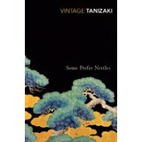 Random House Junichiro Tanizaki - Some Prefer Nettles Cene