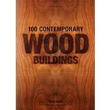 Taschen Philip Jodidio - 100 Contemporary Wood Buildings Cene