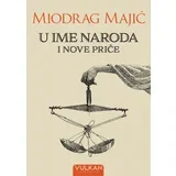 U ime naroda i Nove priče - Miodrag Majić