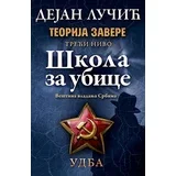 Dejan Lučić - Teorija zavere III: Škola za ubice
