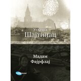 Arhipelag Uglješa Šajtinac - Madam Fajrflaj | Eponuda.com