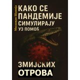 Udruženje nezavisnih pisaca Srbije Milovan Šavija - Kako se pandemije simuliraju uz pomoć zmijskih otrova Cene
