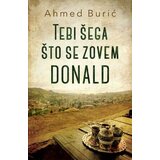 Laguna TEBI ŠEGA ŠTO SE ZOVEM DONALD - Ahmed Burić ( 9180 ) | ePonuda.com
