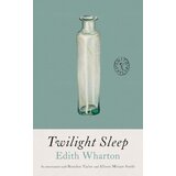 Ingram Publisher Services Edith Wharton - Twilight Sleep | Eponuda.com