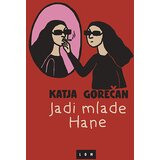LOM Katja Gorečan - Jadi mlade Hane | ePonuda.com