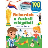  Rekordi iz sveta nogometa: poučna knjiga s nalepkami Cene