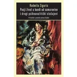 Radmila Ziguris - Pasiji život u bundi od samurovine i drugi psihoanalitički slučajevi