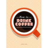 Hachette Sarah Ford - How to Drink Coffee Cene