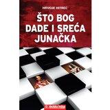  ŠTO BOG DADE I SREĆA JUNAČKA - biblioteka NOVA - Hrvoje Hitrec | shoptok.hr