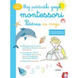 Mladinska Knjiga Montessori - počitniški zvezek morje Cene
