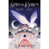Hodder Elizabeth Lim - Spin the Dawn Cene
