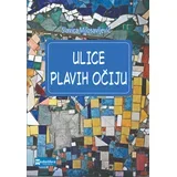 Slavica Milosavljević - Ulice plavih očiju