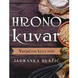 IP Panonija Ruma Jadranka Blažić - Varjačom kroz svet: hrono kuvar | ePonuda.com