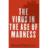 Wiley & Sons Bernard-Henri Levy - The Virus in the Age of Madness | ePonuda.com