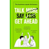 Harper Collins Publishers Ltd Various - Talk More. Say Less. Get Ahead. Cene