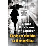 Laguna Linda Bustrem Knausgor - Dobro došla u Ameriku | ePonuda.com