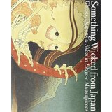 Grantham Book Services Nakau Ei - Something Wicked From Japan: Ghosts, Demons & Yokai In Ukiyo-E Masterpieces (J/E Bilingual) | ePonuda.com