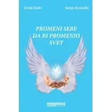 Livija Kulić, Sanja Sremački - Promeni sebe da bi promenio svet