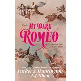Orion L.J. Shen, Parker S. Huntington - My Dark Romeo | Eponuda.com