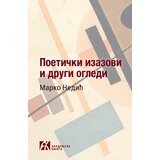 Akademska Knjiga Marko Nedić - Poetički izazovi i drugi ogledi | Eponuda.com