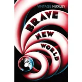 Aldous Huxley - Brave New World