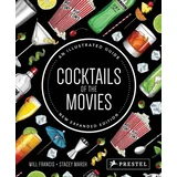 Will Francis, Stacey Marsh - Cocktails of the Movies: An Illustrated Guide to Cinematic Mixology