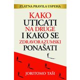Begen Comerc Joritomo Tasi - Kako uticati na druge i kako se zdravorazumski ponašati Cene