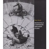 Maja Medić - Snimatelji u srpskom igranom filmu