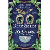Harper Collins Publishers Ltd Lila Cain - The Blackbirds of St Giles Cene
