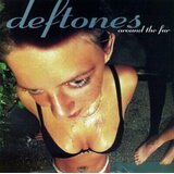 Deftones Around The Fur Cene