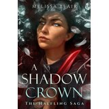 Hachette Melissa Blair - A Shadow Crown: The Halfling Saga, Vol. 2 Cene