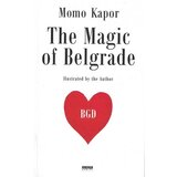 Knjiga Komerc Momo Kapor - The Magic of Belgrade Cene