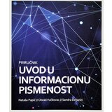 Dom kulture Studentski grad Nataša Papić, Obrad Vučkovac, Sandra Deljanin - Uvod u informacionu pismenost | ePonuda.com