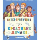 Vulkan Izdavaštvo Superpriručnik za kreativne dečake Cene