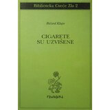Gradac Ričard Klajn
 - Cigarete su uzvišene