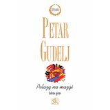 Školska knjiga PELAZG NA MAZGI - IZABRANE PJESME - biblioteka KOLAJNA - Petar Gudelj Cijene