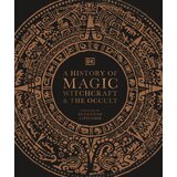 Dorling Kindersley Various - A history of magic witchcraft | Eponuda.com