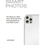 Quatro Jo Bradford - Smart Photos: 52 Ideas To Take Your Smartphone Photography to the Next Level | Eponuda.com