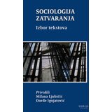 Dosije Milana M. Ljubičić, Đorđe Ignjatović - Sociologija zatvaranja: Izbor tekstova | ePonuda.com
