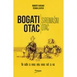 Robert T. Kiosaki - Bogati otac, siromašni otac - Ne radite za novac, neka novac radi za vas