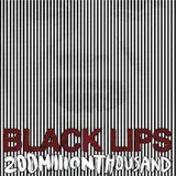 LIPS - 200 MILLION THOUSAND