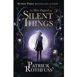 LBS Littlehampton book service Patrick Rothfuss - The Slow Regard Of Silent Things: A Kingkiller Chronicle Novella | ePonuda.com