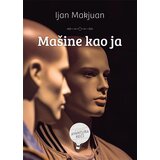 Čarobna knjiga Ijan Makjuan
 - Mašine kao ja Cene'.'