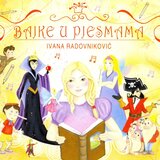 POSNETI MEDIJI IVANA RADOVNIKOVIĆ - BAJKE U PJESMAMA, (21009860) | Shoptok.si