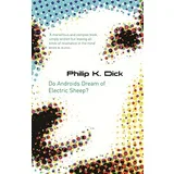 Philip K. Dick - Do Androids Dream Of Electric Sheep?