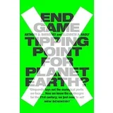 Anthony D. Barnosky, Elizabeth A. Hadly - End Game: Tipping Point For Planet Earth?