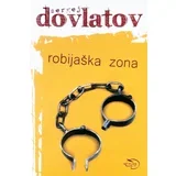 Sergej Dovlatov - Robijaška zona
